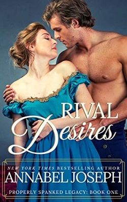 Rival Desires (Properly Spanked Legacy 1) by Annabel Joseph