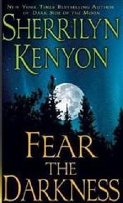 Fear the Darkness (Dark-Hunter 10.5) by Sherrilyn Kenyon
