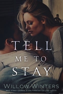 Tell Me To Stay by Willow Winters.jpg
