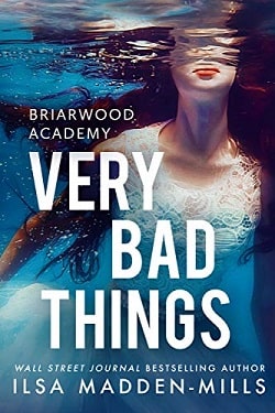 Very Bad Things (Briarwood Academy 1) by Ilsa Madden-Mills.jpg