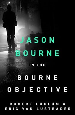 The Bourne Objective (Jason Bourne 8) by Robert Ludlum, Eric Van Lustbader