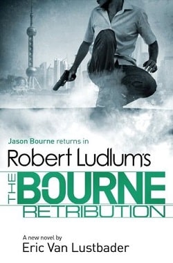 The Bourne Retribution (Jason Bourne 11) by Robert Ludlum, Eric Van Lustbader