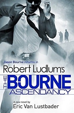 The Bourne Ascendancy (Jason Bourne 12) by Robert Ludlum, Eric Van Lustbader