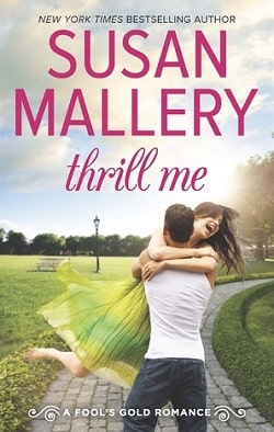Thrill Me (Fool's Gold 18) by Susan Mallery