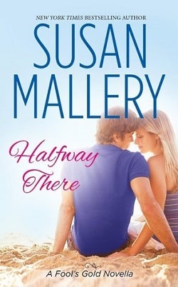 Halfway There (Fool's Gold 9.75) by Susan Mallery