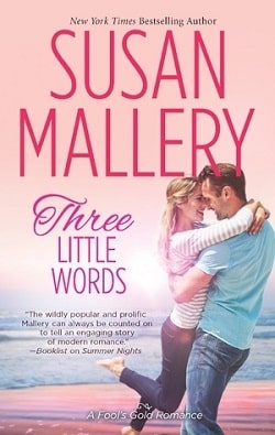 Three Little Words (Fool's Gold 12) by Susan Mallery