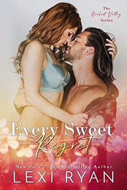 Every Sweet Regret (Orchid Valley 2) by Lexi Ryan