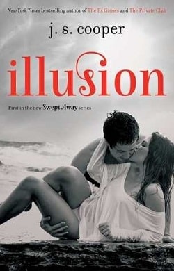 Illusion (Swept Away 1) by J.S. Cooper