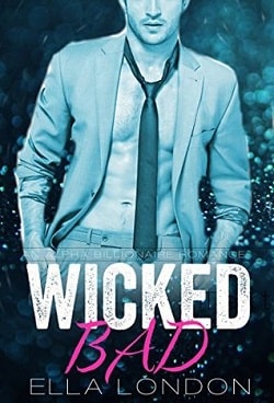 Wicked Bad (The Billionaire's Fake Finace 1) by Ella London
