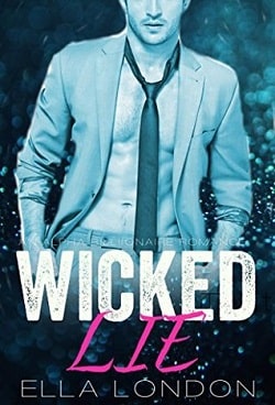 Wicked Lie (The Billionaire's Fake Finace 2) by Ella London