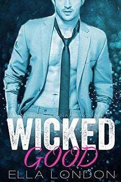 Wicked Good (The Billionaire's Fake Finace 3) by Ella London