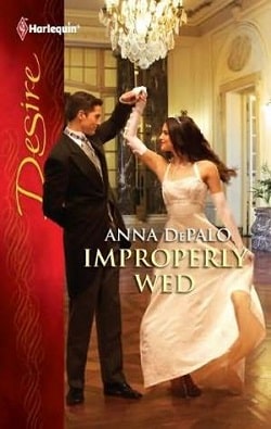 Improperly Wed (Aristocratic Grooms 3) by Anna DePalo