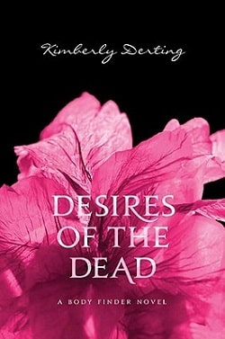 Desires of t he Dead (The Body Finder 2) by Kimberly Derting