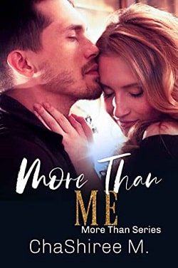 More Than Me by ChaShiree M