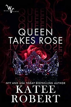 Queen Takes Rose (Wicked Villains 6) by Katee Robert