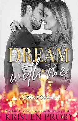 Dream With Me (With Me in Seattle 13) by Kristen Proby