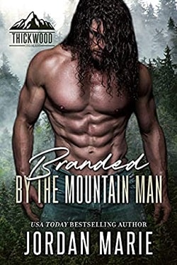 Branded By The Mountain Man (Thickwood CO) by Jordan Marie