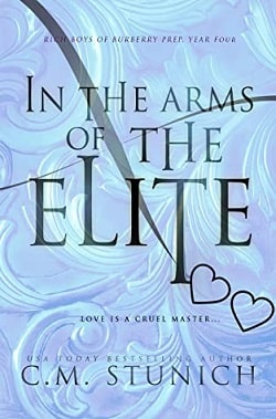 In the Arms of the Elite (Rich Boys of Burberry Prep 4) by C.M. Stunich