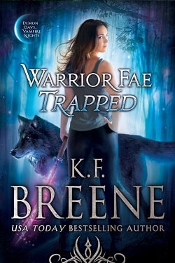 Warrior Fae Trapped (Warrior Fae 1) by K.F. Breene
