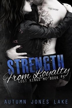 Strength from Loyalty (Lost Kings MC 3) by Autumn Jones Lake