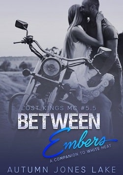 Between Embers (Lost Kings MC 5.5) by Autumn Jones Lake