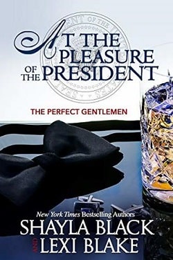 At the Pleasure of the President (The Perfect Gentlemen 5) by Shayla Black
