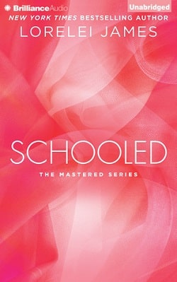 Schooled (Mastered 2.5) by Lorelei James