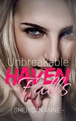 Unbreakable (Haven Falls 6) by Sheridan Anne