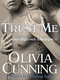 Trust Me (One Night with Sole Regret 11) by Olivia Cunning
