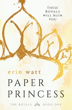Paper Princess (The Royals 1) by Erin Watt, Elle Kennedy, Jen Frederick