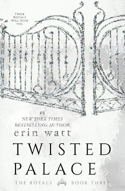 Twisted Palace (The Royals 3) by Erin Watt, Elle Kennedy, Jen Frederick