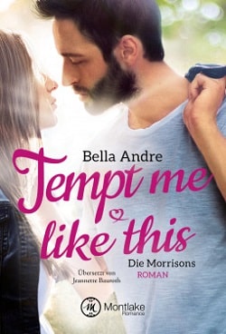 Tempt Me Like This (The Morrisons 2) by Bella Andre