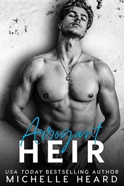Arrogant Heir (The Heirs 2) by Michelle Heard