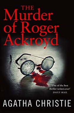 The Murder of Roger Ackroyd (Hercule Poirot 4) by Agatha Christie