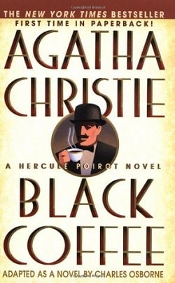Black Coffee (Hercule Poirot 7) by Agatha Christie