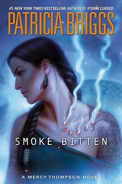 Smoke Bitten (Mercy Thompson 12) by Patricia Briggs