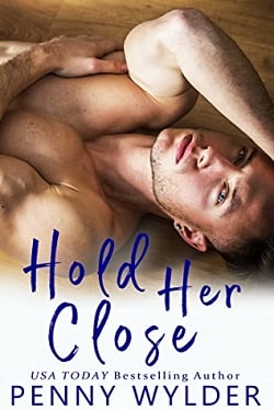 Hold Her Close by Penny Wylder