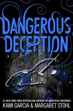 Dangerous Deception (Dangerous Creatures 2) by Kami Garcia