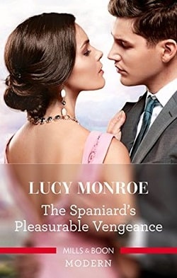 The Spaniard's Pleasurable Vengeance by Lucy Monroe