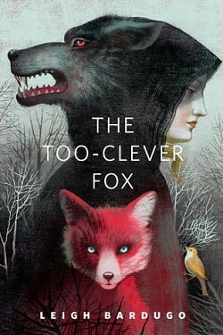 The Too-Clever Fox (The Grisha 2.50) by Leigh Bardugo