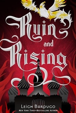Ruin and Rising (The Grisha 3) by Leigh Bardugo