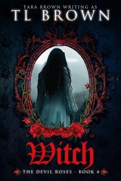 Witch (The Devil's Roses 4) by Tara Brown