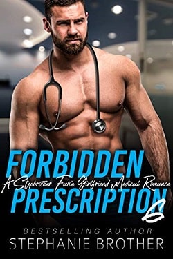 Forbidden Prescription 6 (Forbidden Medicine 6) by Stephanie Brother