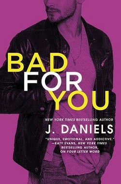 Bad for You (Dirty Deeds 3) by J. Daniels