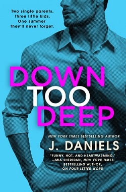 Down Too Deep (Dirty Deeds 4) by J. Daniels
