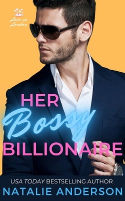 Her Bossy Billionaire (Love in London 1) by Natalie Anderson
