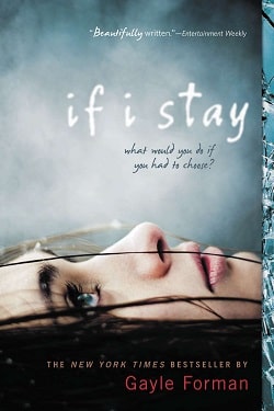 If I Stay (If I Stay 1) by Gayle Forman