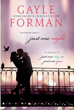 Just One Night (Just One Day 2.50) by Gayle Forman