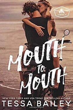 Mouth to Mouth (Beach Kingdom 1) by Tessa Bailey