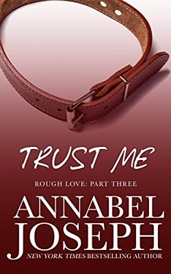 Trust Me (Rough Love 3) by Annabel Joseph